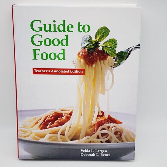 Guide to Good Food Teachers Annotated Edition Textbook Largen Bence Hardcover - Picture 1 of 12